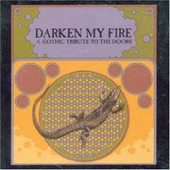 The Doors : Darken My Fire: A Gothic Tribute To The Doors
